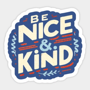 BE NICE AND KIND Sticker